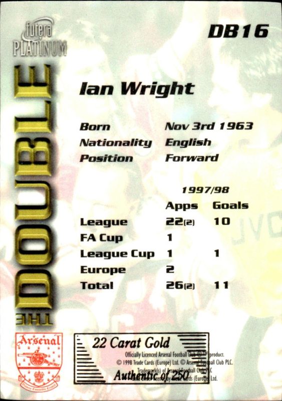 1998 Futera Platinum Arsenal The Double 22 Carat Gold /250 IAN WRIGHT #DB16